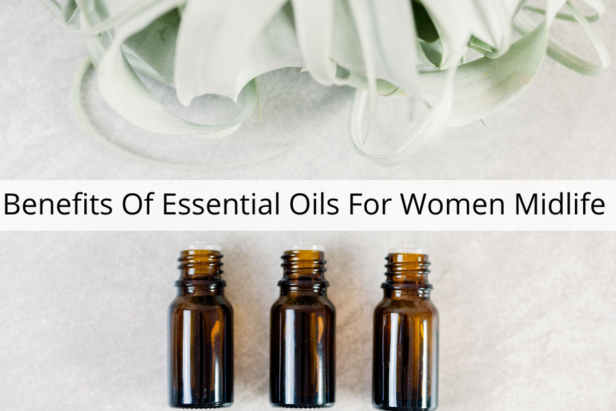 Benefits Essential Oils For Women In Midlife