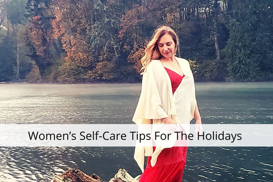 Women's Self-Care Tips For The Holidays